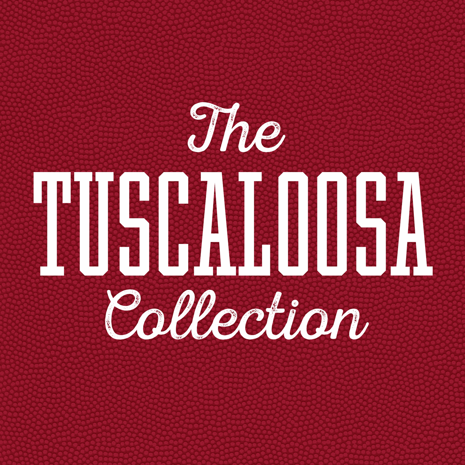 The Tuscaloosa Collection