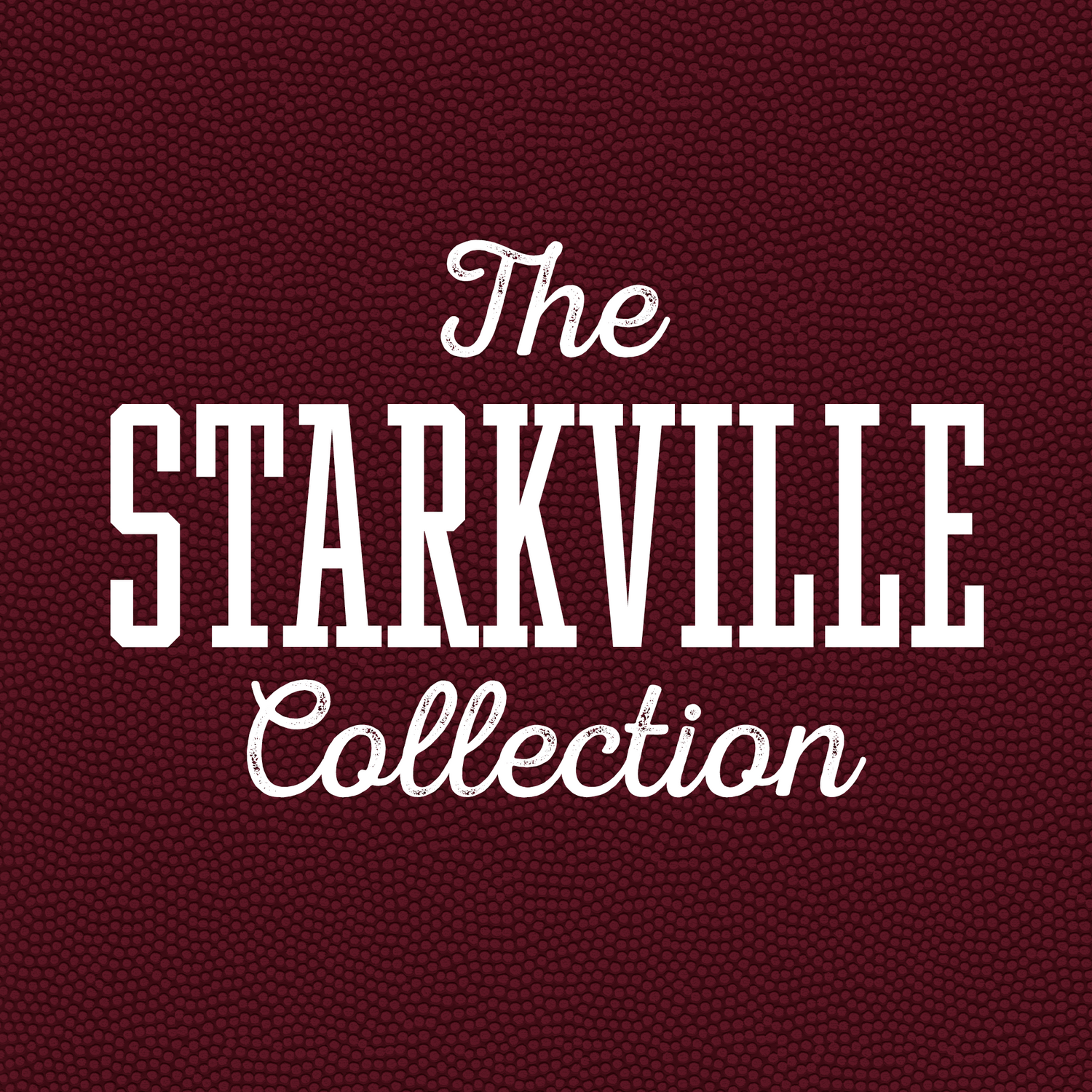 The Starkville Collection