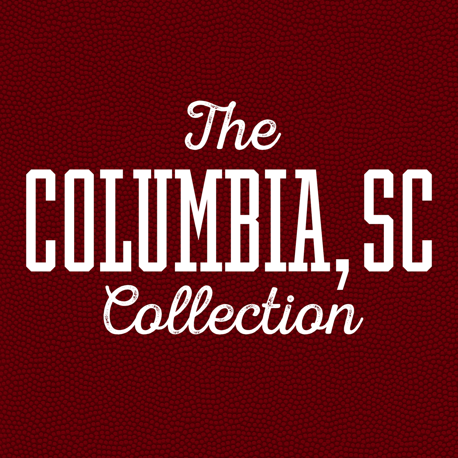 The Columbia, SC Collection