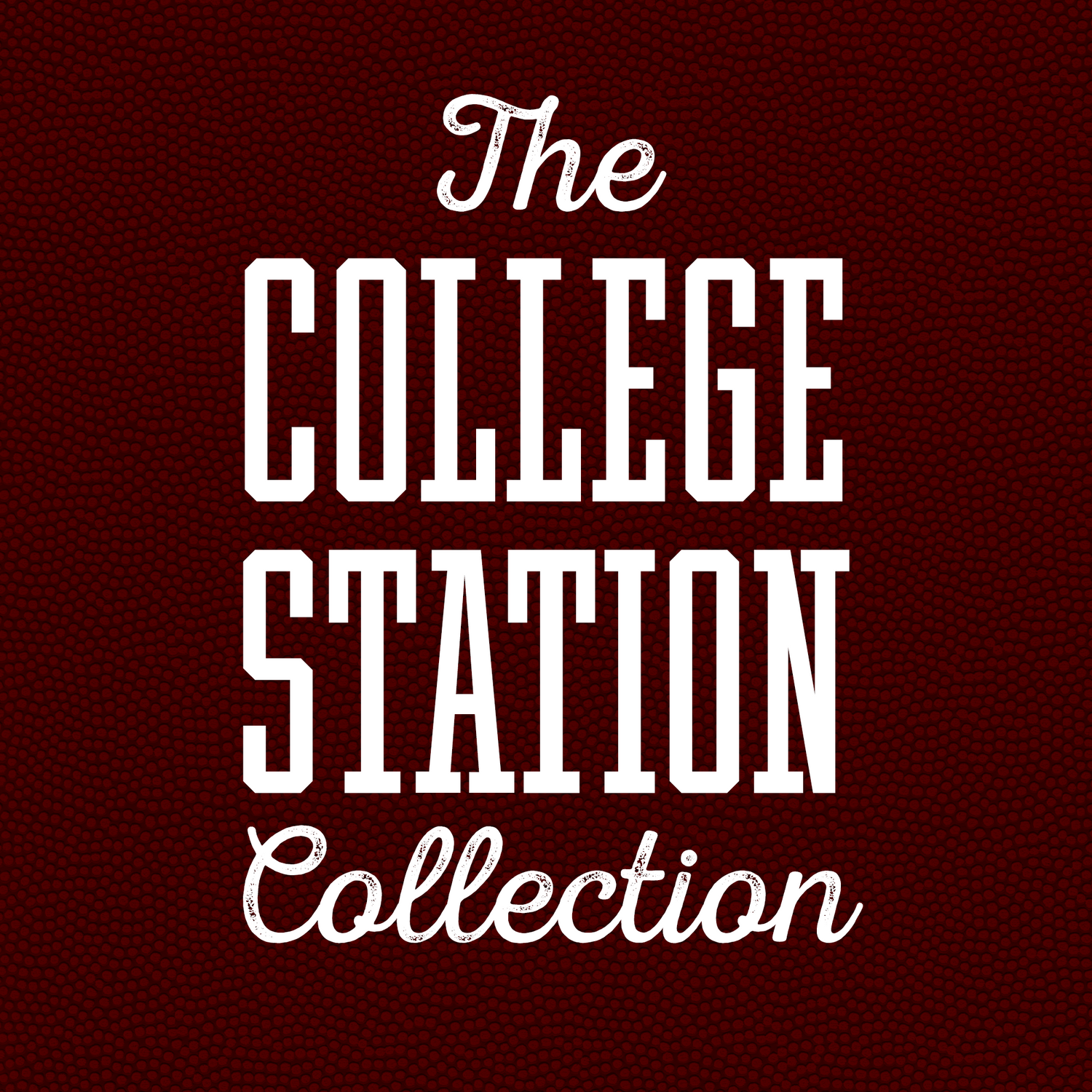 The College Station Collection