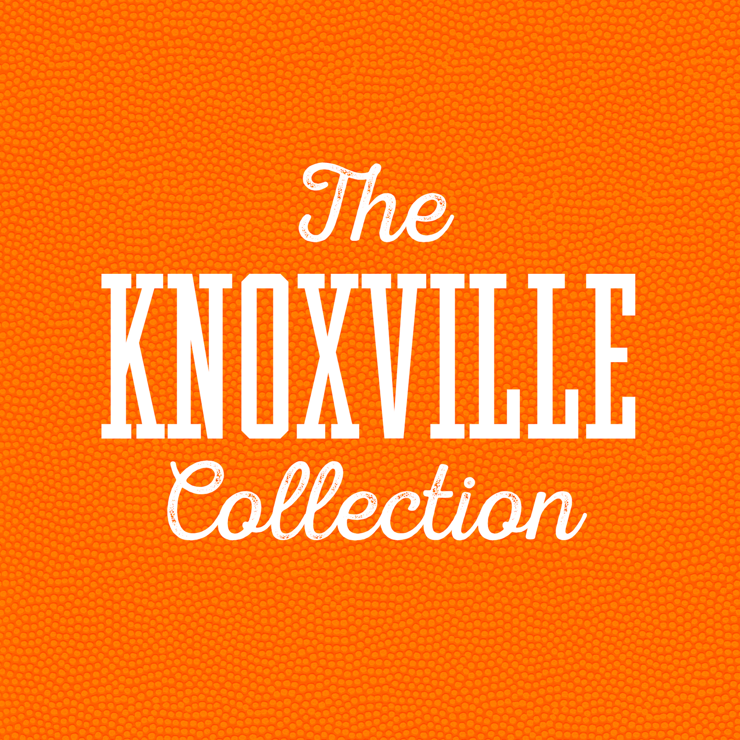 The Knoxville Collection