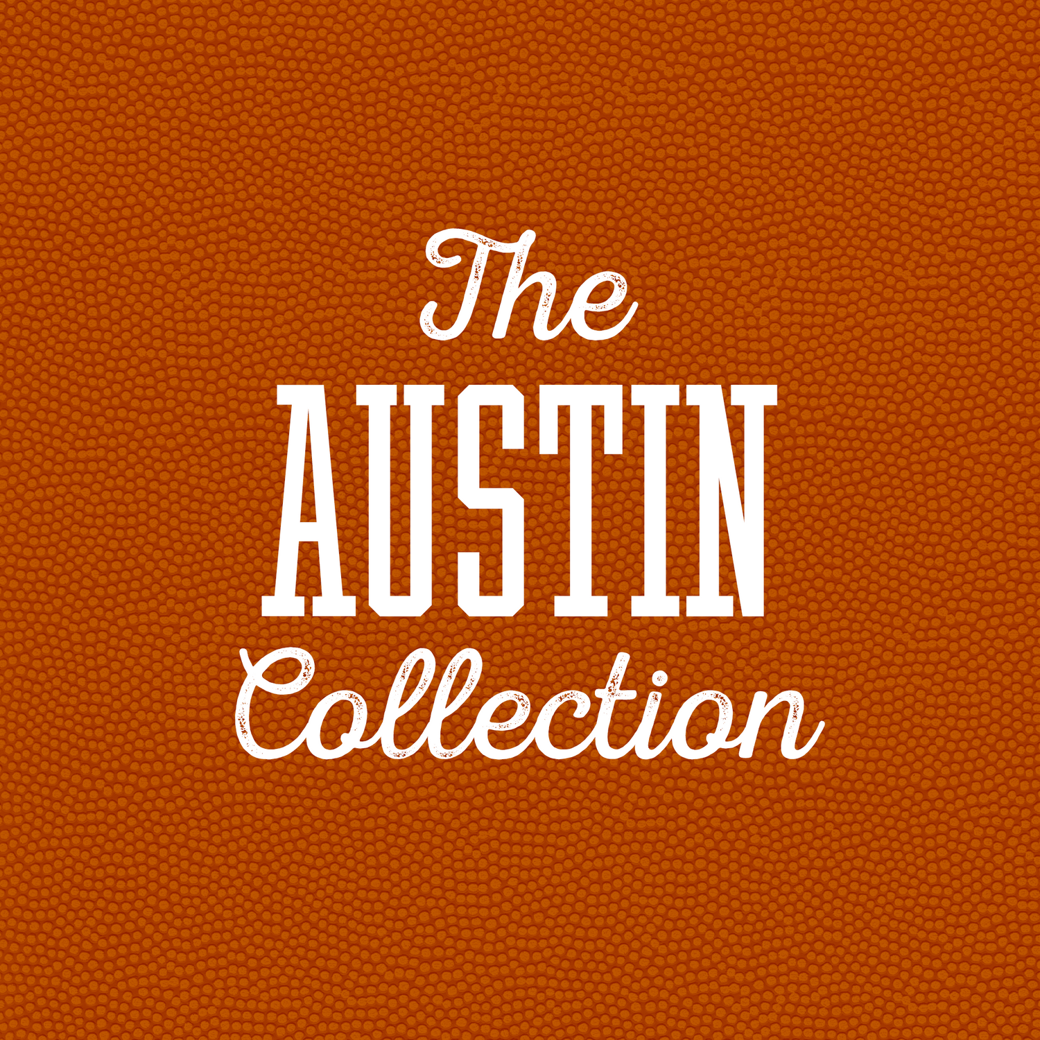 The Austin Collection